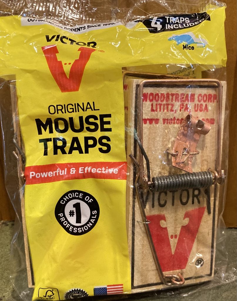 I love checking on mousetraps,” said no one ever 